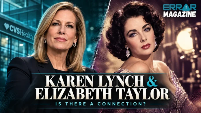 Karen Lynch and Elizabeth Taylor