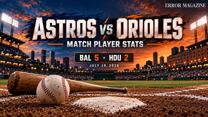 Houston Astros vs Baltimore Orioles Match Player Stats