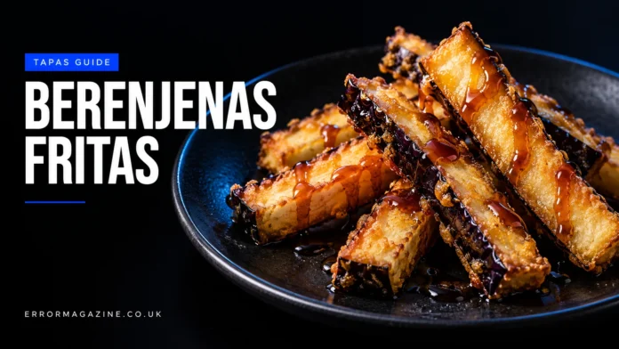 Best Tapas Berenjenas Fritas Near Me